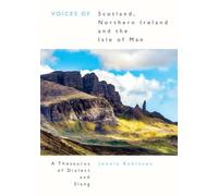 Voices of Scotland, Northern Ireland and the Isle of Man: A Thesaurus of Dialect and Slang