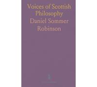 Voices of Scottish Philosophy: Selected writings and biobibliographical essays on perception, mind, and moral sense