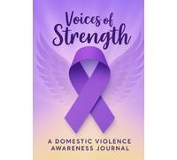 Voices of Strength: Domestic Violence Awareness Journal