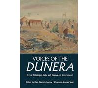 Voices of the Dunera: Ernst Kitzinger, Exile and Essays on Internment