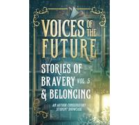 Voices of the Future: Stories of Bravery & Belonging