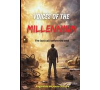 VOICES OF THE MILLENNIUM: The last call before the end