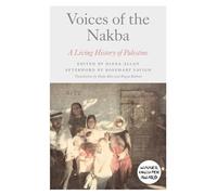 Voices of the Nakba: A Living History of Palestine