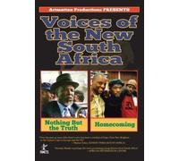 Voices of the New South Africa: Homecoming and Nothing But the Truth