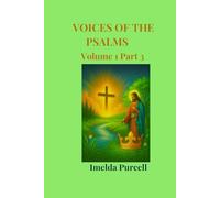 Voices of The Psalms Volum1 Part 3 Ordinary Time Year C: Exaltation of the Holy Cross to Solemnity of Christ The King Year C