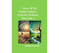 Voices of the Psalms Volume 1 Part 1: Welcome Ordinary Time Year A (Voices Of The Psalms Ordinary Time Year A)