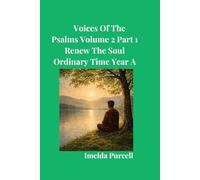 Voices Of The Psalms Volume 2 Part 1: Renew The Soul Ordinary Time Year A
