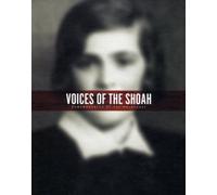 Voices of the Shoah - Remembrances of the