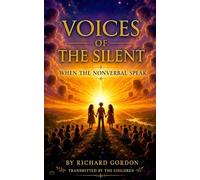 VOICES OF THE SILENT: When the Nonverbal Speak