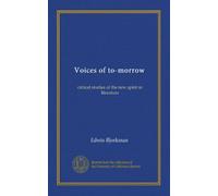 Voices of to-morrow: critical studies of the new spirit in literature
