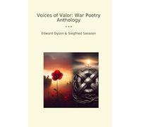 Voices of Valor: War Poetry Anthology (Classic Books)