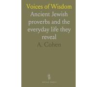 Voices of Wisdom: Ancient Jewish proverbs and the everyday life they reveal