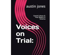Voices on Trial:: Cancel Culture & Free Speech in America