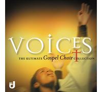 Voices: The Ultimate Gospel Choir Collection