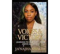 Voices & Victory: Learning to Hear God’s Voice Above All Others