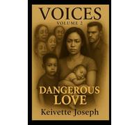 Voices- Volume Two- Dangerous Love: 2 (Voices volume1, Voices volume 2, Voices volume 3)