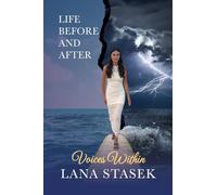 Voices Within: Life Before and After: 2