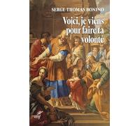 Voici, je viens pour faire ta volonté: Entretiens sur la volonté de Dieu: 0