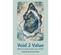 Void 2 Value: Where is God in the mess of life?