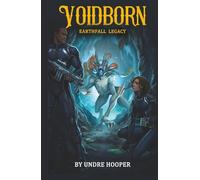 Voidborn: Earthfall Legacy