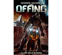Voiders Volume II: The Offing (The Voider Chronicles)