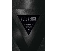 Voidverse: Epic, high-octane sci-fi as you've never read it before - perfect for fans of Dune and The Expanse