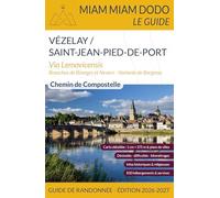 Voie de Vézelay: Branche nord par Bourges, branche sud par Nevers, tronçon commun de Gargilesse à Saint-Jean-Pied-de-Port, variante de Périgueux à Bergerac