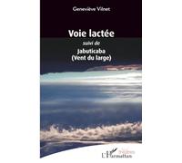 Voie lactée: suivi de Jabuticaba (Vent du large) (Théâtres)