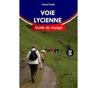 VOIE LYCIENNE Guide de voyage 2026: Explorez la Voie Lycien avec des sentiers côtiers au sommet des falaises, des ruines anciennes, des baies ... et une aventure méditerranéenne inoubliable