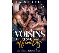 Voisins et plus si affinités: Une romance de harem inversé
