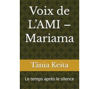 Voix de L’AMI - Mariama: Le temps après le silence (As aventuras de Fatoumata)