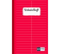 Vokabelheft A5: 2 Spalten 110 Seiten Lineatur 53 | Vokabelbuch zum Lernen | Für Schule und Studium | Nützlich für alle Sprachen, Englisch, Französisch, Latein, Spanisch...