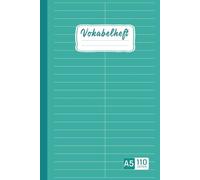 Vokabelheft A5: 2 Spalten 110 Seiten Lineatur 53 | Vokabelbuch zum Lernen | Für Schule und Studium | Nützlich für alle Sprachen, Englisch, Französisch, Latein, Spanisch...