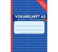 Vokabelheft A5 Deutsch - Portugiesisch: 110 Seiten mit 2 Spalten für Schule, Sprachkurs und Selbststudium (Vokabelhefte A5 - 2-Spalten - Lernen in 3 Schritten)