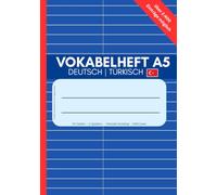 Vokabelheft A5 Deutsch - Türkisch: 110 Seiten mit 2 Spalten für Schule, Urlaub, Sprachkurs, und Selbststudium (Vokabelhefte A5 - 2-Spalten - Lernen in 3 Schritten)