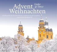 Vokalkapelle der Theatinerkirche München - Advent und Weihnachten (Lieder und Tänze)