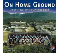 Vol. 1-on Home Ground by Simon Fraser University Pipe