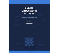 Vol 2: Animal Crossword Puzzles: 24 Themed Brain Teasers for Animal Lovers (Crossword Puzzle Series For The Curious Mind)