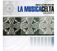 Vol. 2-Solo Lo Mejor De La Musica Celta