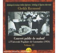 Vol. 3-Concert Public De Malouf by Cheikh Raymond (2007-03-20)