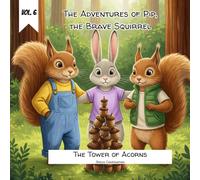 Vol. 6 - The Adventures of Pip the Brave Squirrel - The Tower of Acorns
