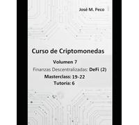 Vol 7: Finanzas Descentralizadas: DeFi (2) (Curso de Criptomonedas)