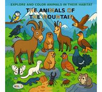 VOL.7: The Animals of the Mountain - PREMIUM Version: Coloring Book for Children Aged 3 to 5 - PREMIUM Version (Color Images) (Explore and Color Animals in Their Habitat)