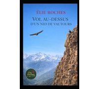 Vol au dessus d'un nid de vautours (ESPACES SENSIBLES)