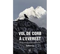 VOL DE CORB A L'EVEREST: Un any amb els xerpes del Khumbu: 4 (UNIVERSALIS)