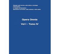 Vol. I - Tomo IV (Opera Omnia del m° Stefano Gardenti)