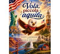 Vola, Piccola Aquila: Un Viaggio in Rima da Una Costa all'Altra, Attraverso l'America che Compie 250 Anni