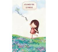 VOLANDO TRA LE PAROLE: Parole Fuori Dagli Schemi - Un adorabile diario a righe che ispira la scrittura dando spazio alla creatività