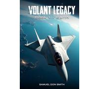 Volant Legacy: Book I Earth