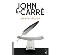 Volar en círculos (Biblioteca John le Carré)